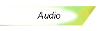 Audio