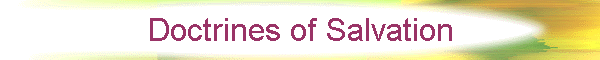 Doctrines of Salvation